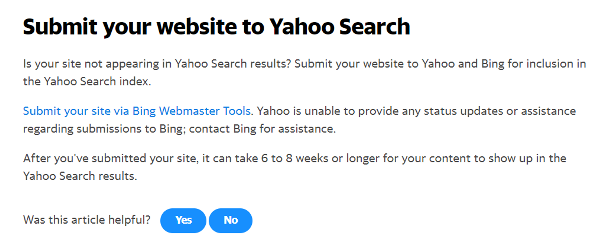 Notice that Yahoo uses the Bing webmaster tool (Source : Yahoo!)